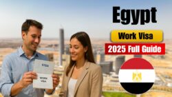 Egypt Work Visa 2025 : Everything You Must Know About Requirements and Application